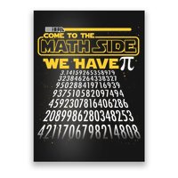 Funny Pi 3.14 Day Come To The Math Side We Have Pi Poster