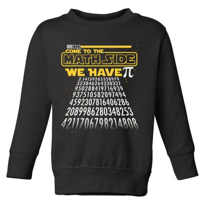 Funny Pi 3.14 Day Come To The Math Side We Have Pi Toddler Sweatshirt