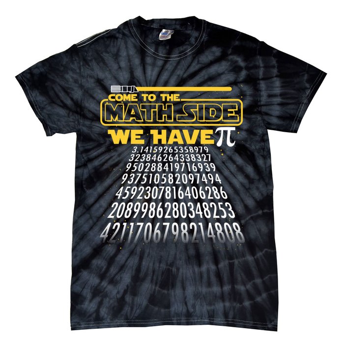 Funny Pi 3.14 Day Come To The Math Side We Have Pi Tie-Dye T-Shirt