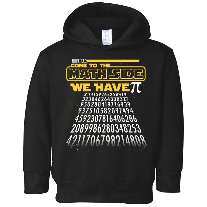 Funny Pi 3.14 Day Come To The Math Side We Have Pi Toddler Hoodie