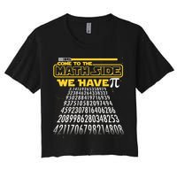 Funny Pi 3.14 Day Come To The Math Side We Have Pi Crop Top