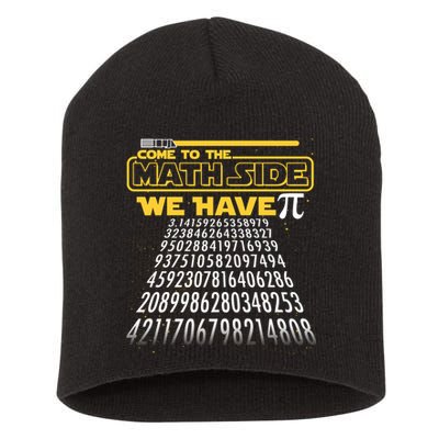 Funny Pi 3.14 Day Come To The Math Side We Have Pi Short Acrylic Beanie