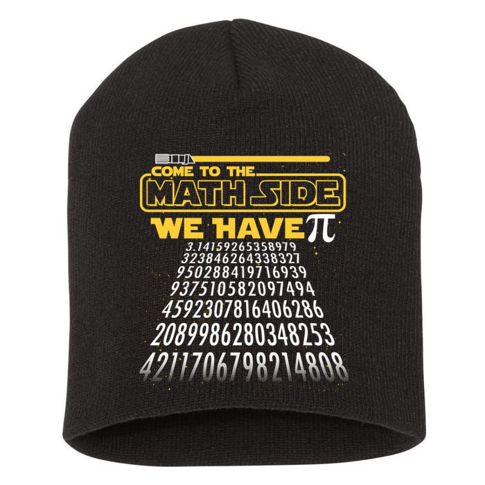 Funny Pi 3.14 Day Come To The Math Side We Have Pi Short Acrylic Beanie