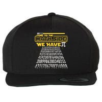 Funny Pi 3.14 Day Come To The Math Side We Have Pi Wool Snapback Cap
