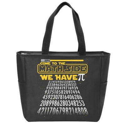 Funny Pi 3.14 Day Come To The Math Side We Have Pi Zip Tote Bag