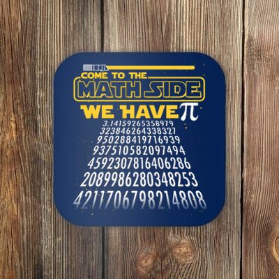 Funny Pi 3.14 Day Come To The Math Side We Have Pi Coaster