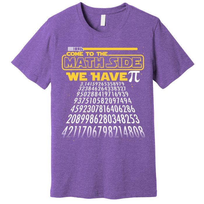Funny Pi 3.14 Day Come To The Math Side We Have Pi Premium T-Shirt