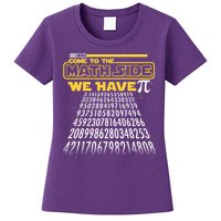 Funny Pi 3.14 Day Come To The Math Side We Have Pi Womens T-Shirt