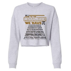 Funny Pi 3.14 Day Come To The Math Side We Have Pi Cropped Pullover Crew