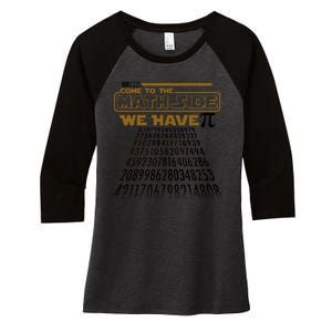 Funny Pi 3.14 Day Come To The Math Side We Have Pi Women's Tri-Blend 3/4-Sleeve Raglan Shirt