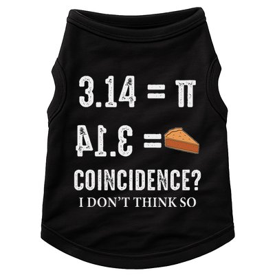 Funny Pi 314 = Pie Coincidence I Think Not Math Pun Doggie Tank