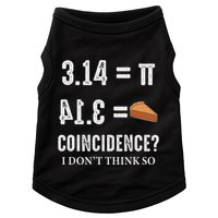 Funny Pi 314 = Pie Coincidence I Think Not Math Pun Doggie Tank
