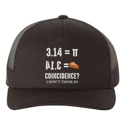 Funny Pi 314 = Pie Coincidence I Think Not Math Pun Yupoong Adult 5-Panel Trucker Hat