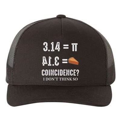 Funny Pi 314 = Pie Coincidence I Think Not Math Pun Yupoong Adult 5-Panel Trucker Hat