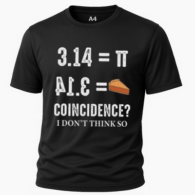 Funny Pi 314 = Pie Coincidence I Think Not Math Pun Cooling Performance Crew T-Shirt