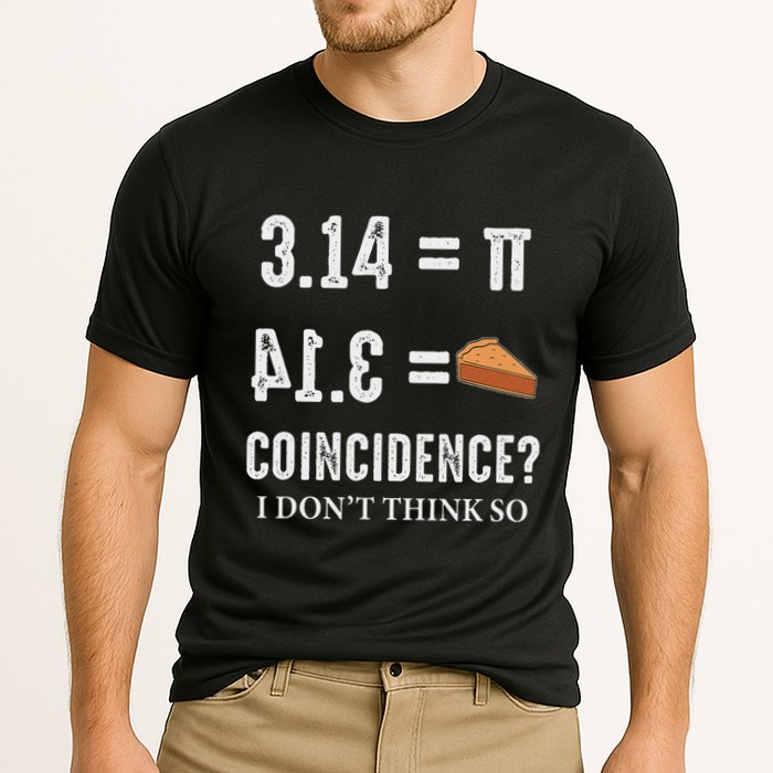 Funny Pi 314 = Pie Coincidence I Think Not Math Pun Performance Shirt