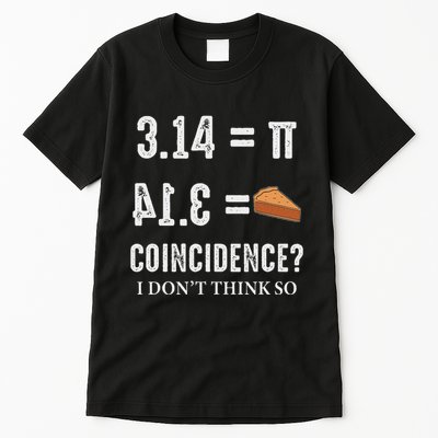 Funny Pi 314 = Pie Coincidence I Think Not Math Pun Tall T-Shirt