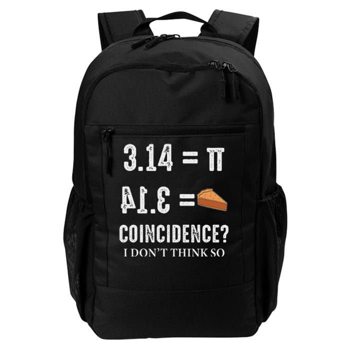 Funny Pi 314 = Pie Coincidence I Think Not Math Pun Daily Commute Backpack