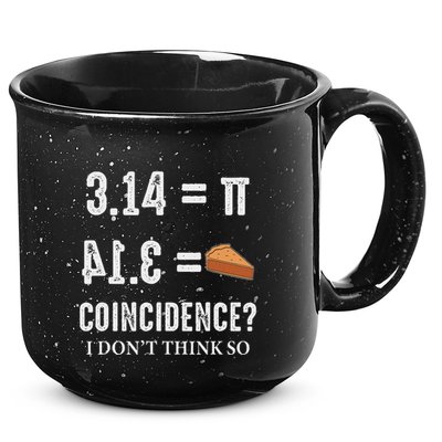 Funny Pi 314 = Pie Coincidence I Think Not Math Pun 15oz Campfire Ceramic Mug