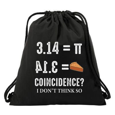 Funny Pi 314 = Pie Coincidence I Think Not Math Pun Drawstring Bag