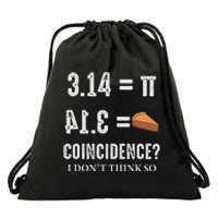 Funny Pi 314 = Pie Coincidence I Think Not Math Pun Drawstring Bag