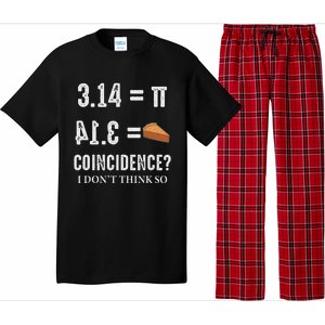 Funny Pi 314 = Pie Coincidence I Think Not Math Pun Pajama Set