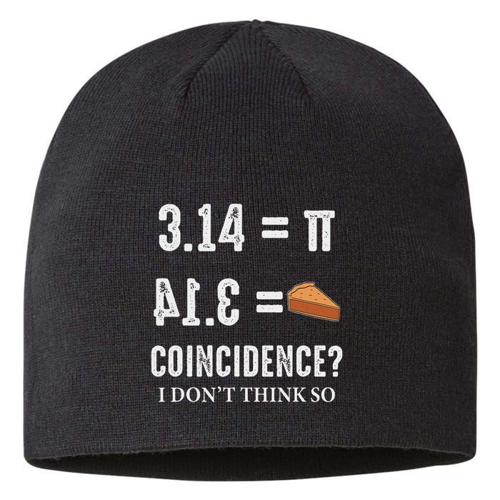 Funny Pi 314 = Pie Coincidence I Think Not Math Pun Sustainable Beanie