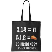 Funny Pi 314 = Pie Coincidence I Think Not Math Pun Bag