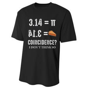 Funny Pi 314 = Pie Coincidence I Think Not Math Pun Performance Sprint T-Shirt