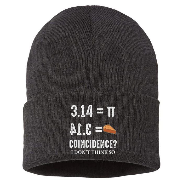 Funny Pi 314 = Pie Coincidence I Think Not Math Pun Sustainable Knit Beanie