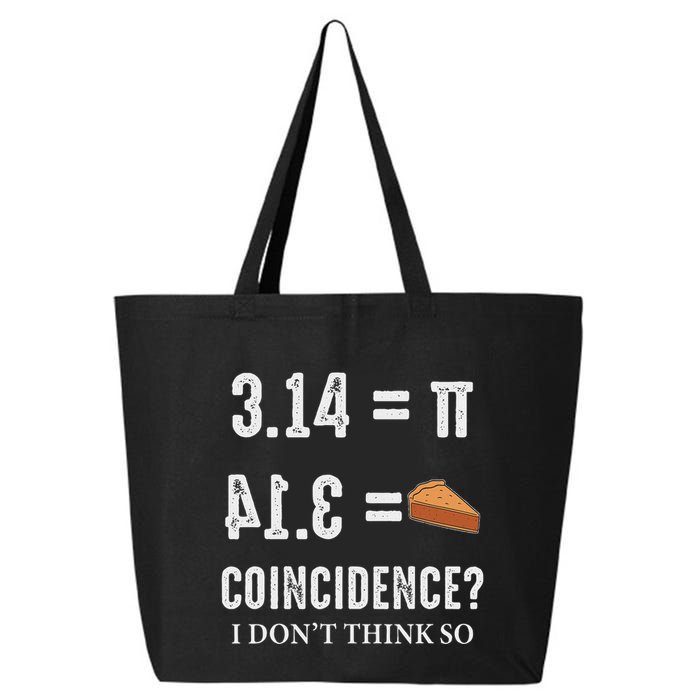 Funny Pi 314 = Pie Coincidence I Think Not Math Pun 25L Jumbo Tote