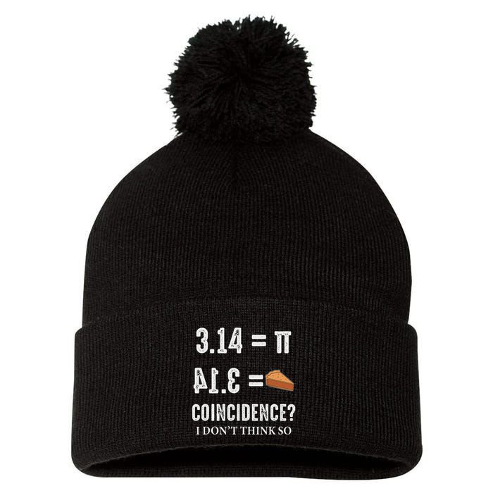 Funny Pi 314 = Pie Coincidence I Think Not Math Pun Pom Pom 12in Knit Beanie