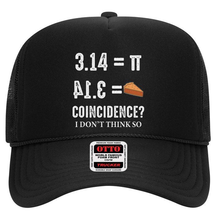 Funny Pi 314 = Pie Coincidence I Think Not Math Pun Trucker Hat