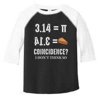 Funny Pi 314 = Pie Coincidence I Think Not Math Pun Toddler Fine Jersey T-Shirt