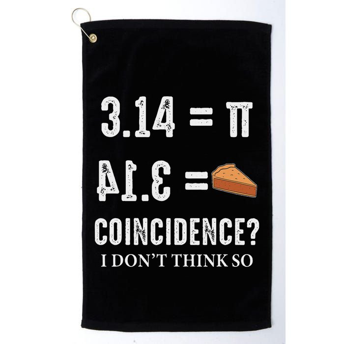 Funny Pi 314 = Pie Coincidence I Think Not Math Pun Golf Towel