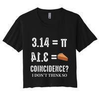 Funny Pi 314 = Pie Coincidence I Think Not Math Pun Crop Top