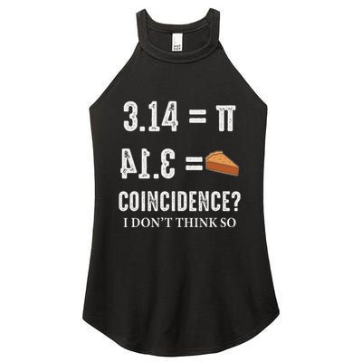 Funny Pi 314 = Pie Coincidence I Think Not Math Pun Women's Perfect Tri Rocker Tank