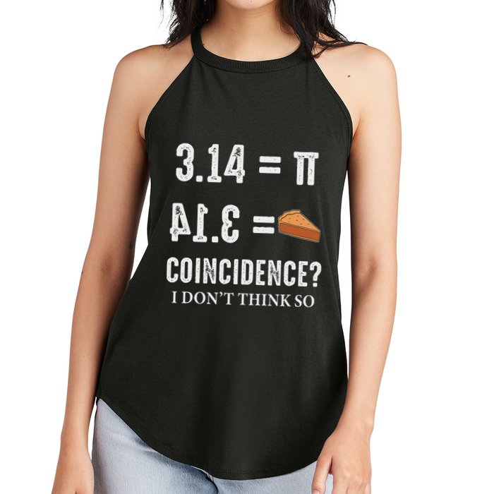 Funny Pi 314 = Pie Coincidence I Think Not Math Pun Women's Perfect Tri Rocker Tank