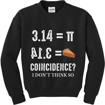 Funny Pi 314 = Pie Coincidence I Think Not Math Pun Kids Sweatshirt