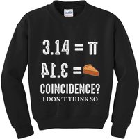Funny Pi 314 = Pie Coincidence I Think Not Math Pun Kids Sweatshirt