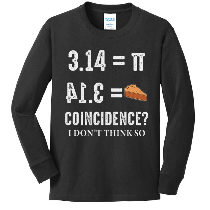 Funny Pi 314 = Pie Coincidence I Think Not Math Pun Kids Long Sleeve Shirt