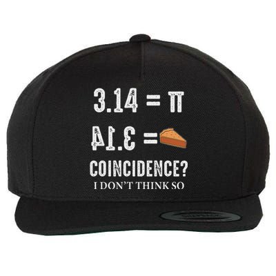 Funny Pi 314 = Pie Coincidence I Think Not Math Pun Wool Snapback Cap