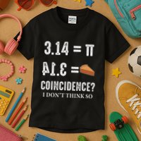 Funny Pi 314 = Pie Coincidence I Think Not Math Pun Kids T-Shirt