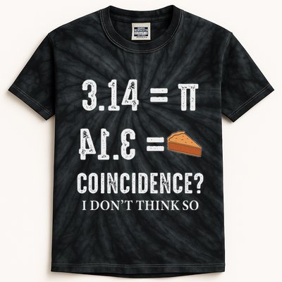Funny Pi 314 = Pie Coincidence I Think Not Math Pun Kids Tie-Dye T-Shirt
