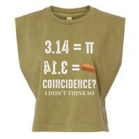 Funny Pi 314 = Pie Coincidence I Think Not Math Pun Garment-Dyed Women's Muscle Tee