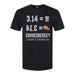 Funny Pi 314 = Pie Coincidence I Think Not Math Pun Softstyle CVC T-Shirt