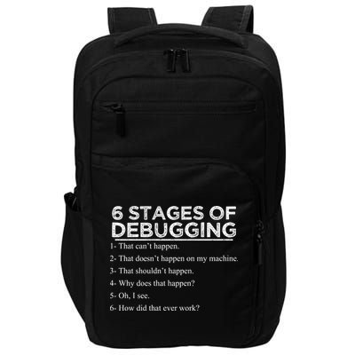 Funny Programmer 6 Stages Of Debugging Impact Tech Backpack