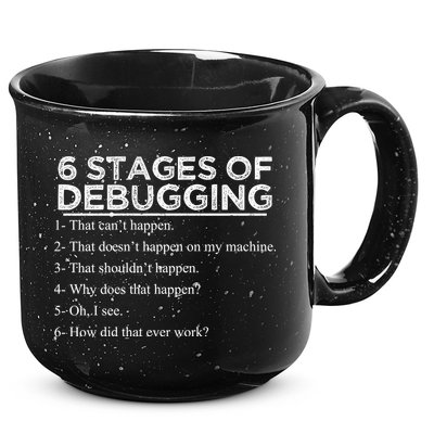 Funny Programmer 6 Stages Of Debugging 15oz Campfire Ceramic Mug