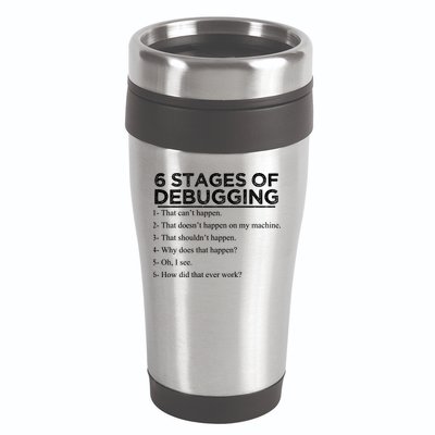 Funny Programmer 6 Stages Of Debugging 16oz Travel Tumbler