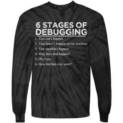 Funny Programmer 6 Stages Of Debugging Tie-Dye Long Sleeve Shirt
